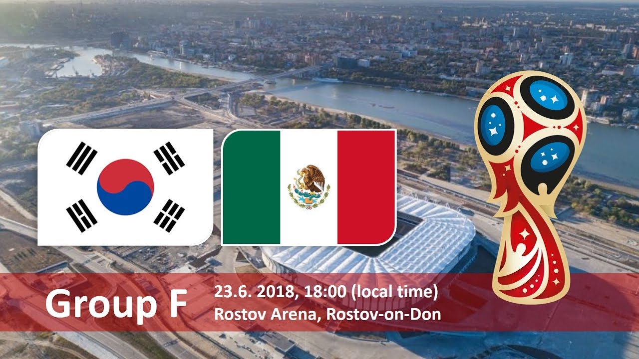 Mexico Vs South Korea 2018 / South Korea Vs Mexico Full Match Sports